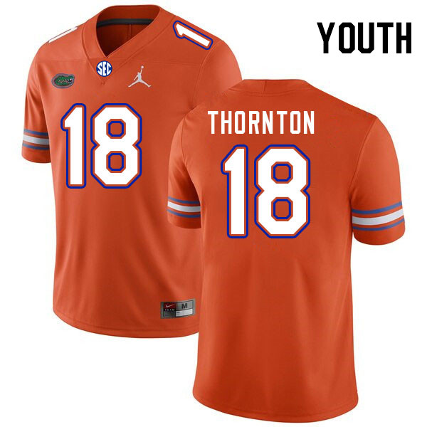 Youth #18 Bryce Thornton Florida Gators College Football Jerseys Stitched-Orange - Click Image to Close